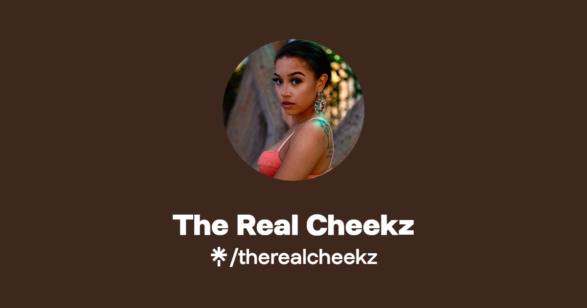 The Real Cheekz - Find The Real Cheekz Onlyfans - Linktree