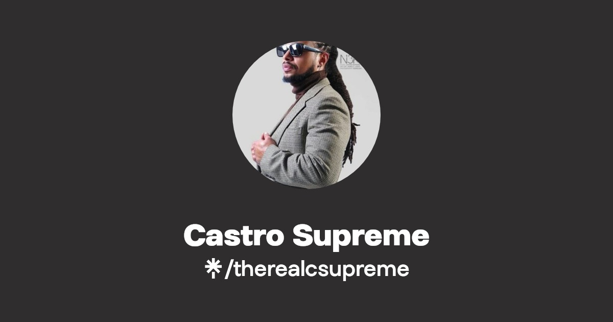 Castro Supreme | Linktree