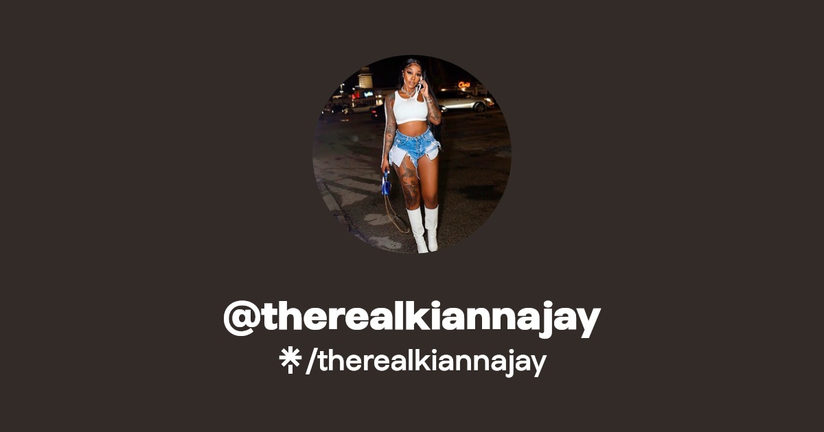 therealkiannajay | Twitter, Instagram | Linktree