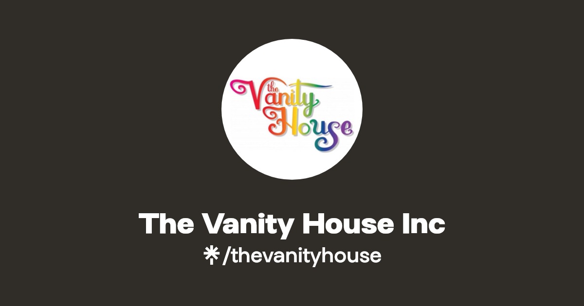 The Vanity House Inc Instagram, Facebook, TikTok Linktree