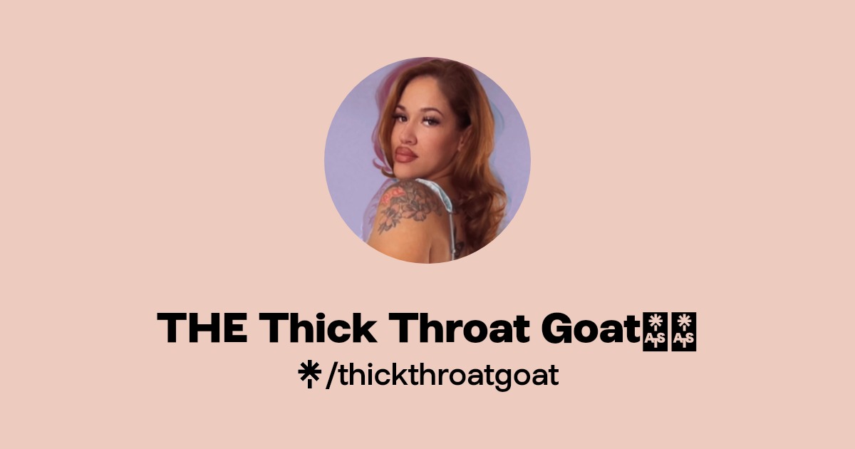 THE Thick Throat Goat ️‍🔥 - Find THE Thick Throat Goat ️‍🔥 Onlyfans