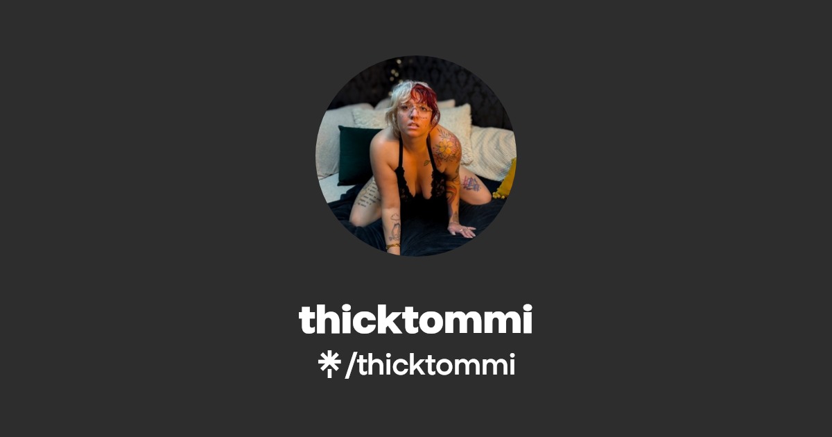 Tommi - Find Tommi Onlyfans - Linktree