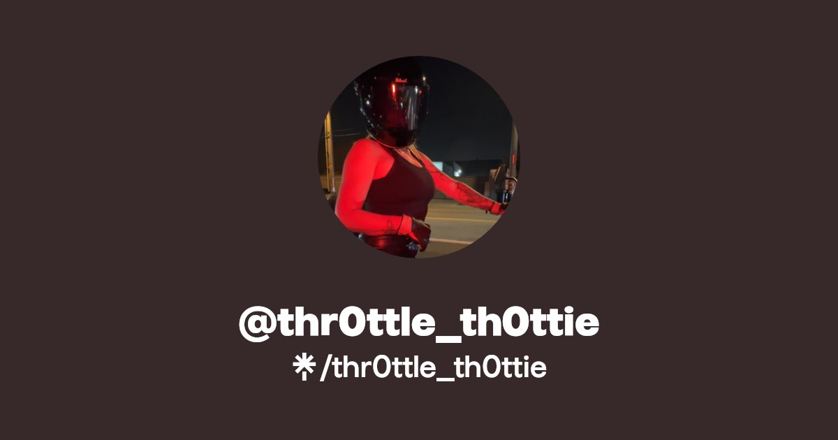 thr0ttle_th0ttie | Twitter, Instagram | Linktree