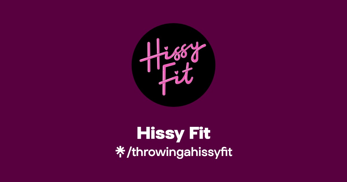 Hissy Fit Twitter, Instagram, Facebook, TikTok Linktree