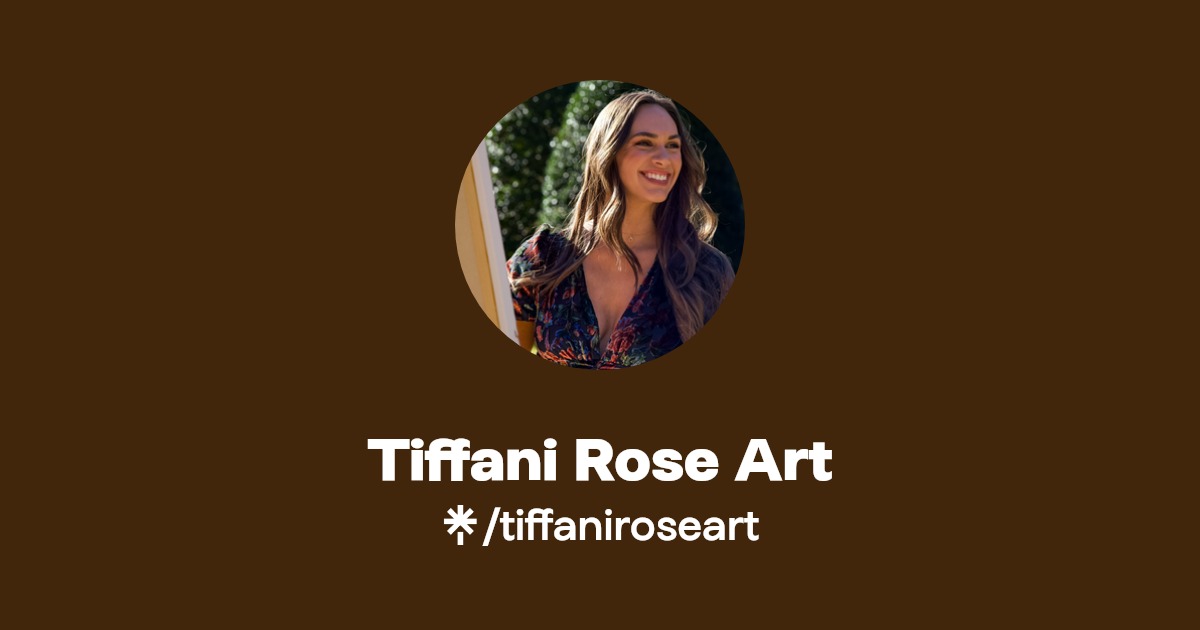 Tiffani Rose Art | Linktree
