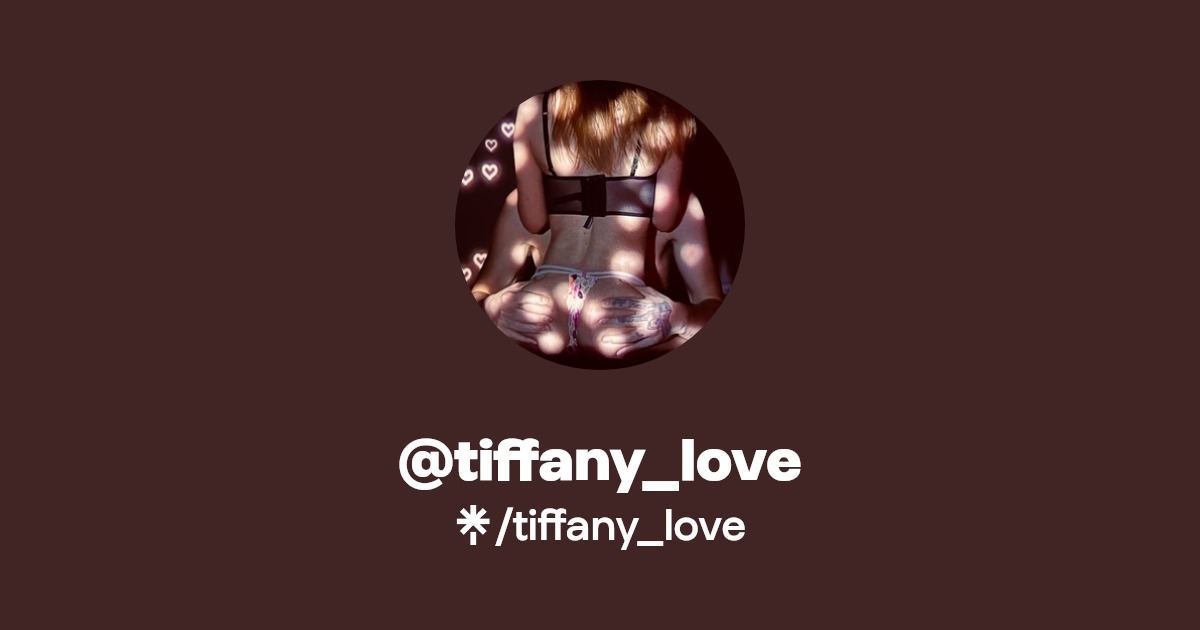 tiffany_love - Find @tiffany_love Onlyfans - Linktree