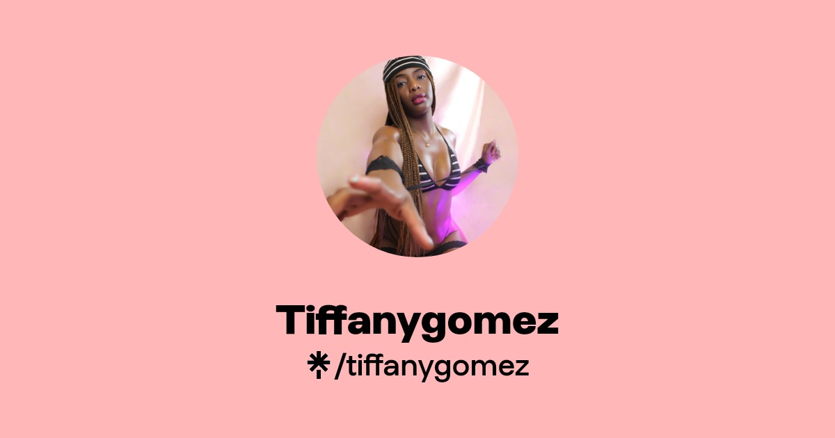 Tiffanygomez | Instagram | Linktree