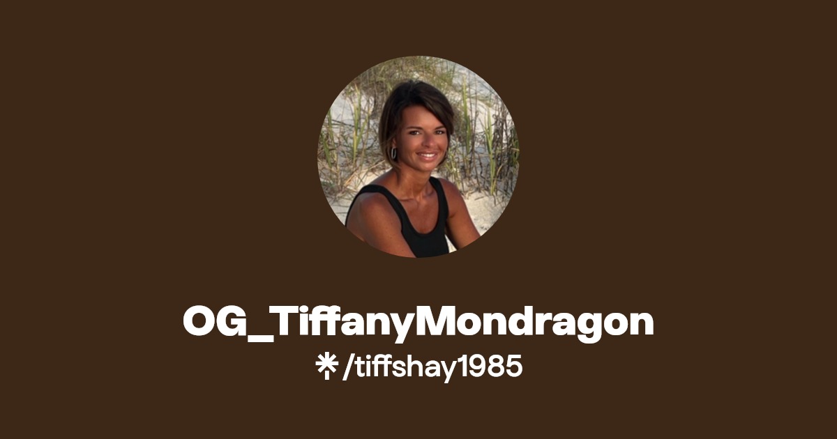 OG_TiffanyMondragon | Instagram, Facebook, TikTok | Linktree