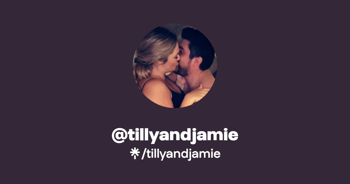 tillyandjamie - Find @tillyandjamie Onlyfans - Linktree