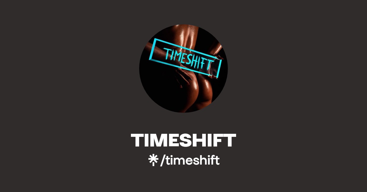 TIMESHIFT - Find TIMESHIFT Onlyfans - Linktree