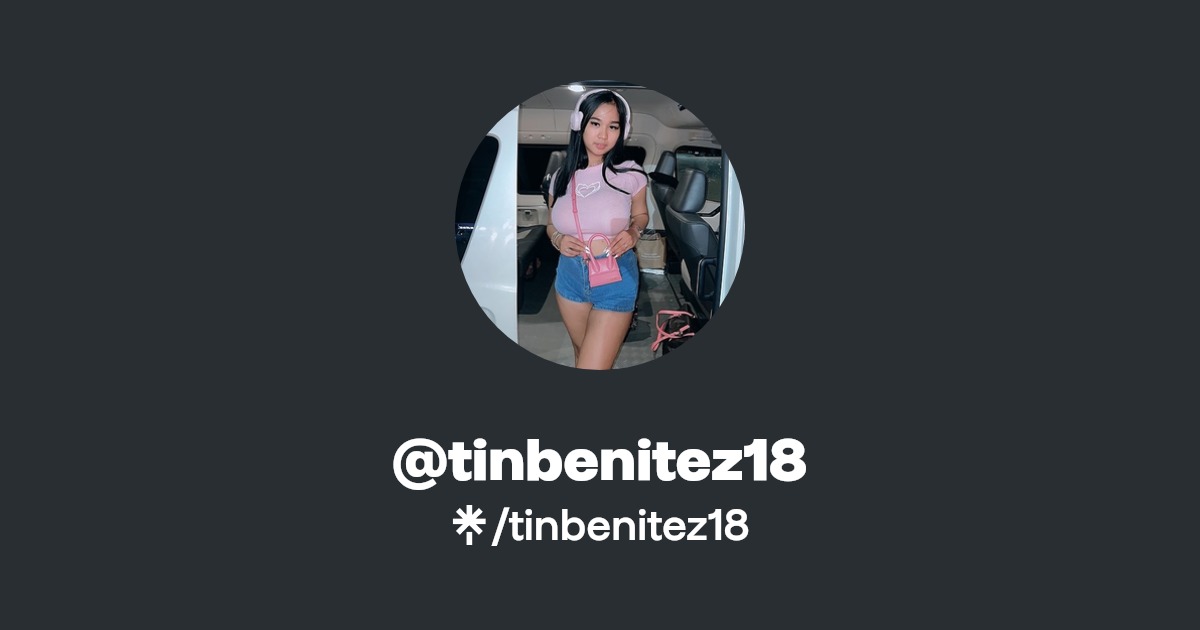tinbenitez18 | Instagram | Linktree