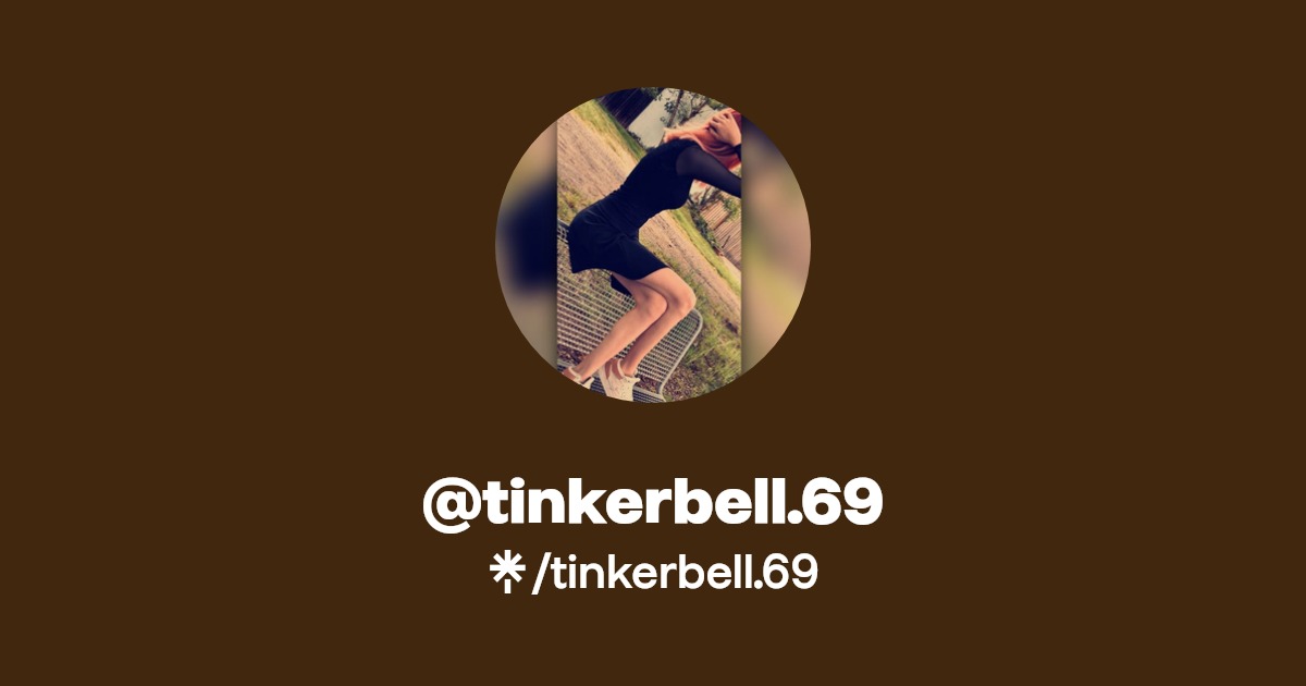 tinkerbell.69 - Find @tinkerbell.69 Onlyfans - Linktree