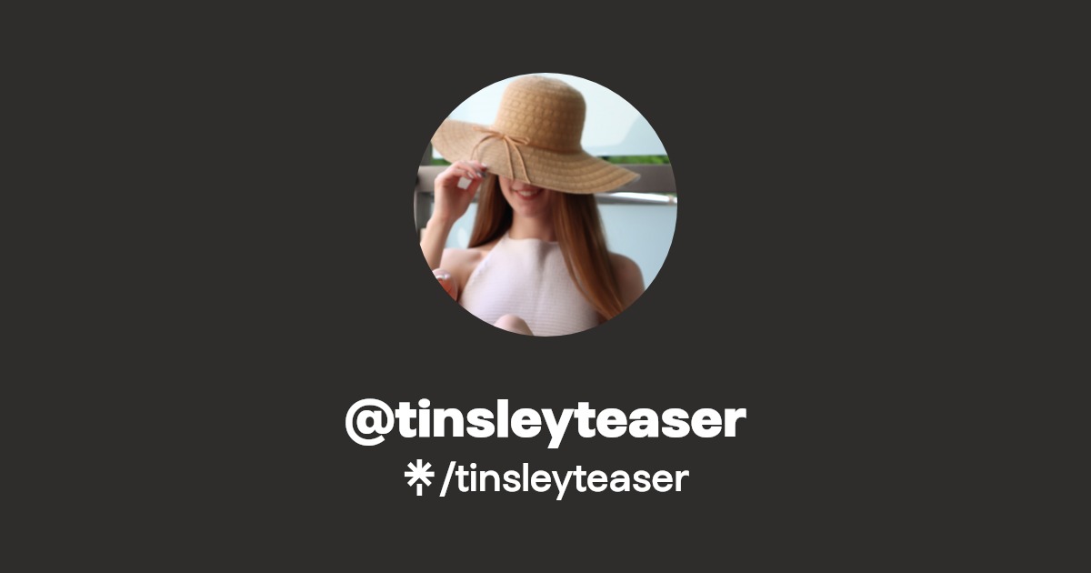 tinsleyteaser - Find @tinsleyteaser Onlyfans - Linktree