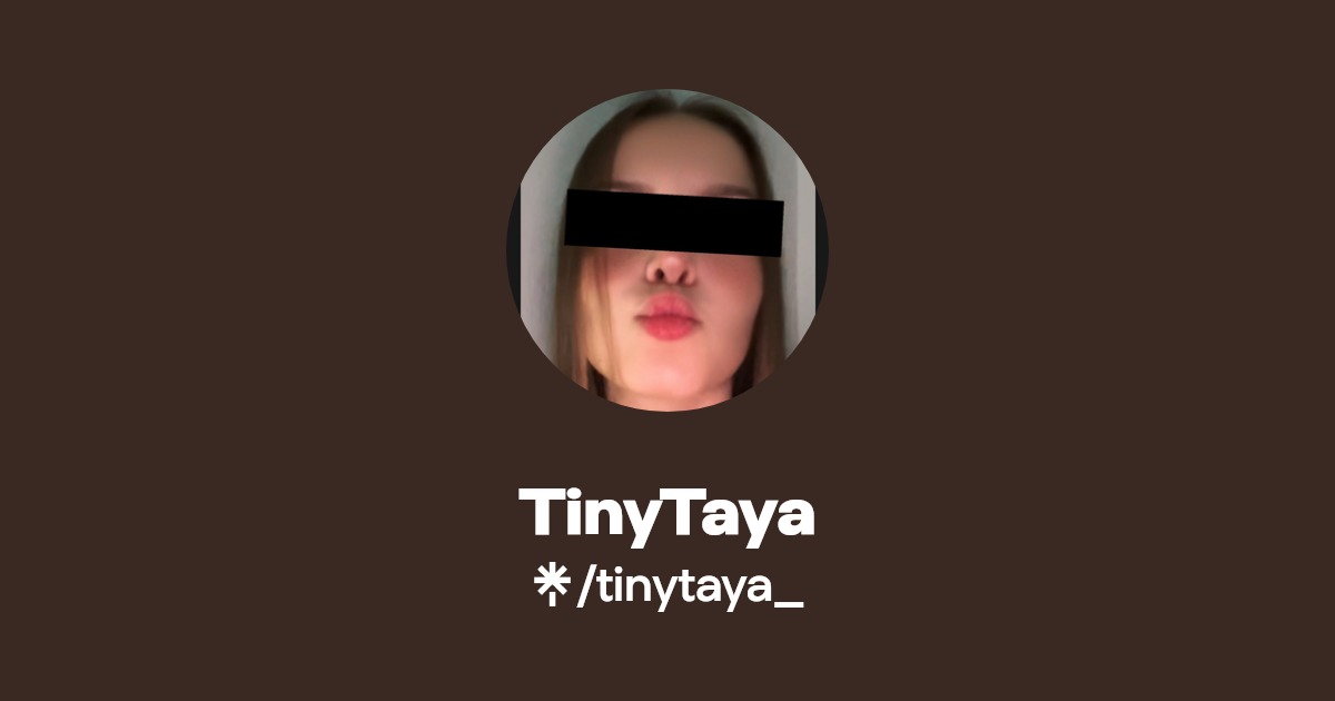 TinyTaya - Find TinyTaya Onlyfans - Linktree