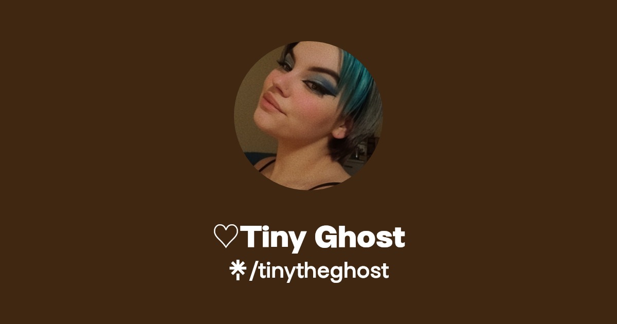 ♡Tiny Ghost - Find ♡Tiny Ghost Onlyfans - Linktree