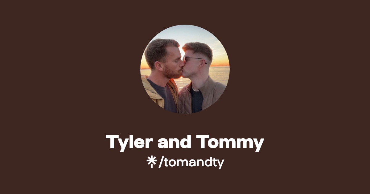 Tyler and Tommy - Find Tyler and Tommy Onlyfans - Linktree