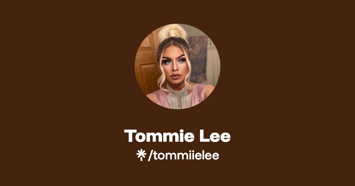 Tommie Lee - Find Tommie Lee Onlyfans - Linktree