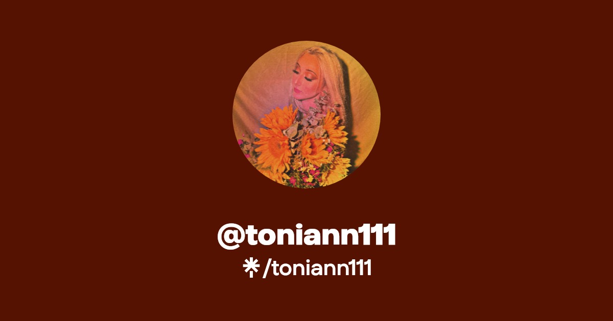 toniann111 | Twitter, Instagram, TikTok | Linktree
