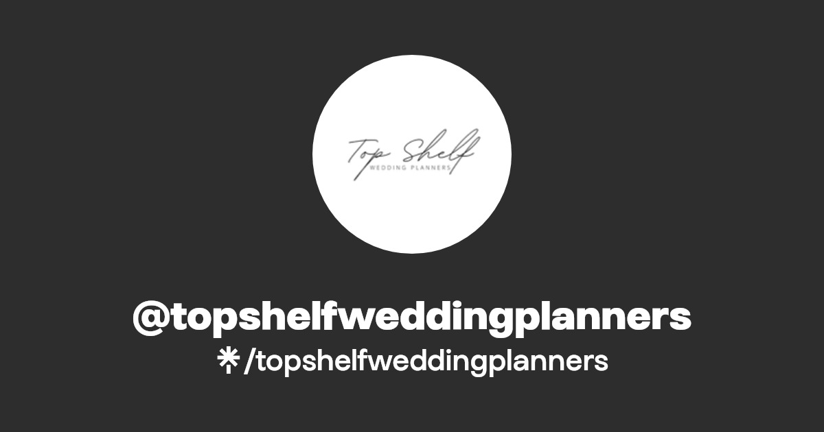 topshelfweddingplanners Linktree