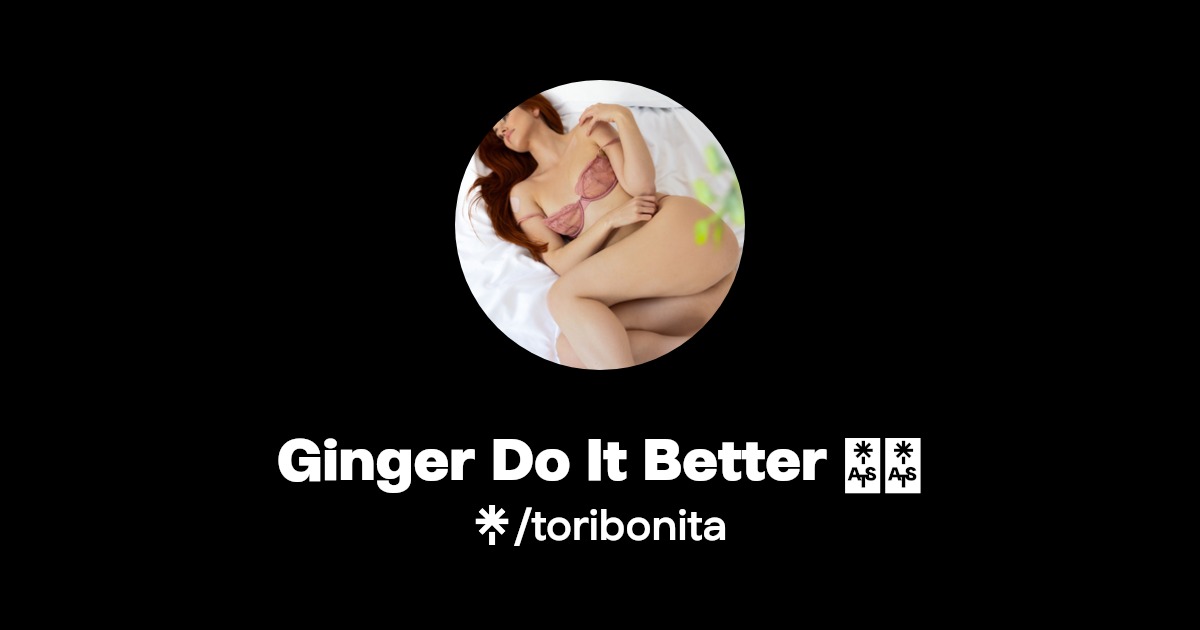 Ginger Do It Better 🍑🔥 - Find Ginger Do It Better 🍑🔥 Onlyfans - Linktree