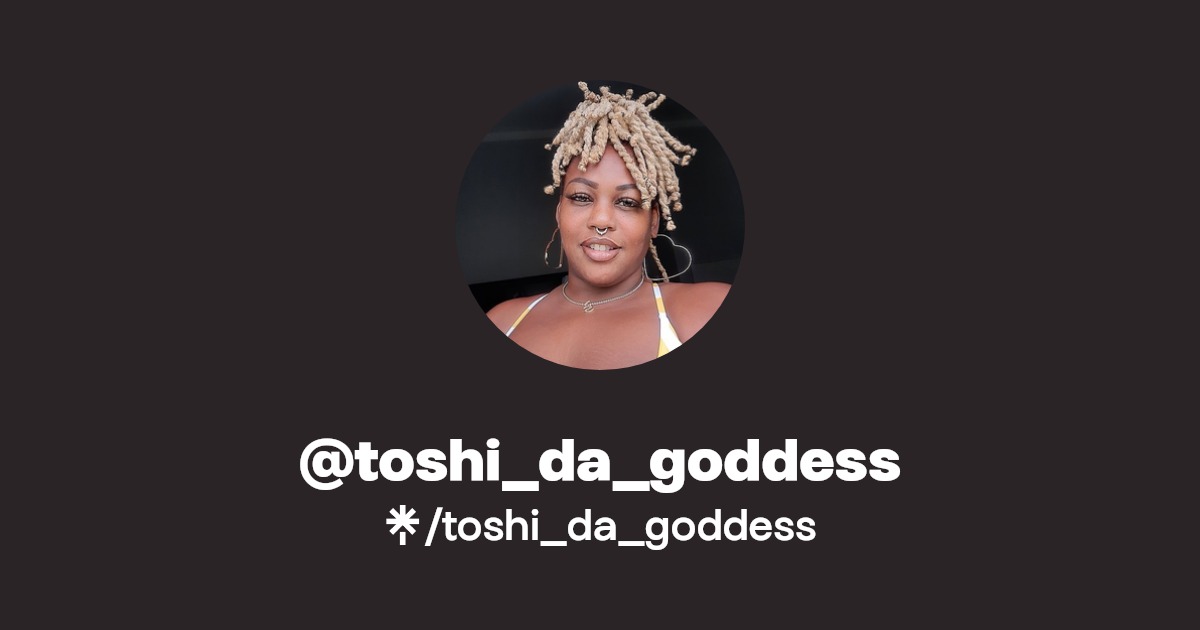 @toshi_da_goddess | Linktree