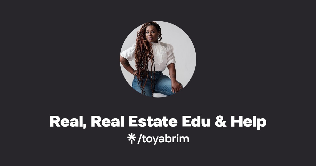 Real, Real Estate Edu & Help Instagram, TikTok Linktree