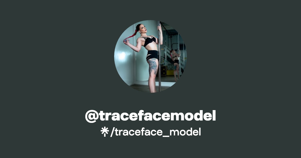 @tracefacemodel - Find @tracefacemodel Onlyfans - Linktree