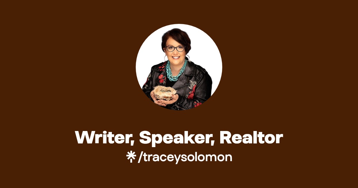 Writer, Speaker, Realtor Twitter, Instagram, Facebook Linktree