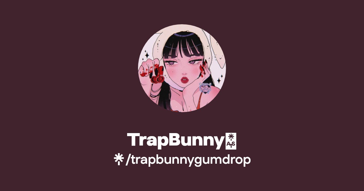 TrapBunny🐰 | Instagram, TikTok | Linktree