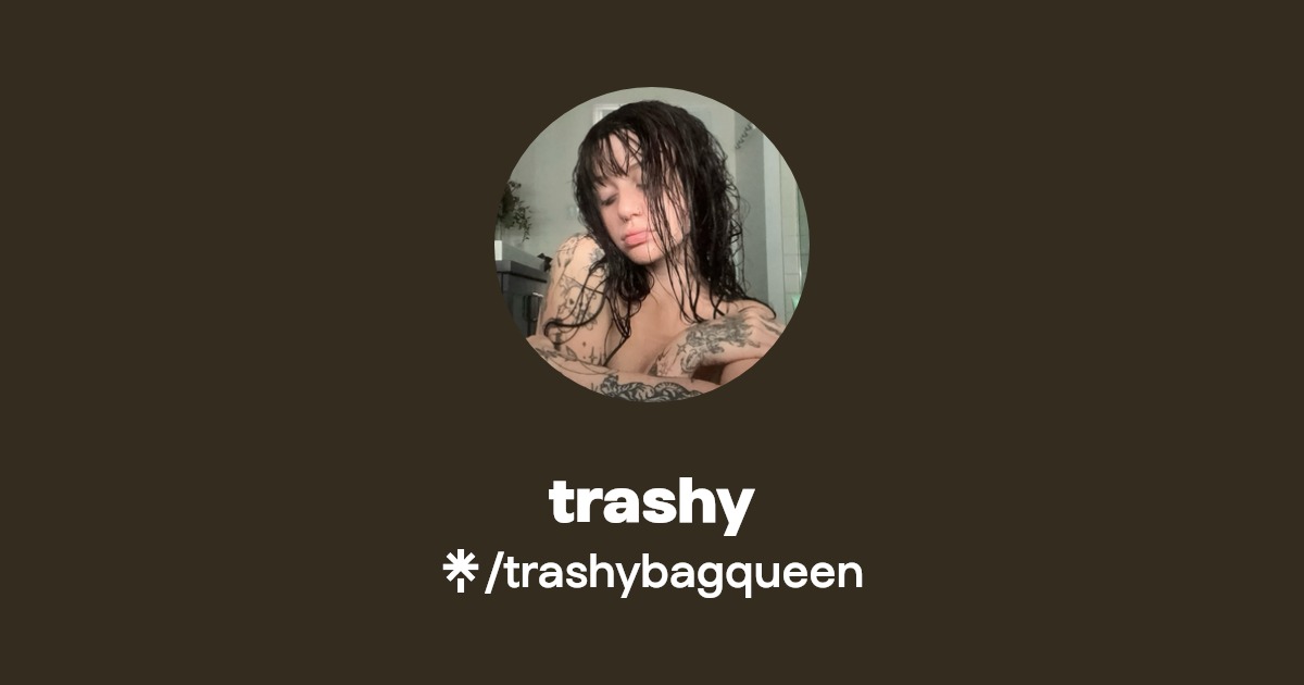 trashy - Find trashy Onlyfans - Linktree