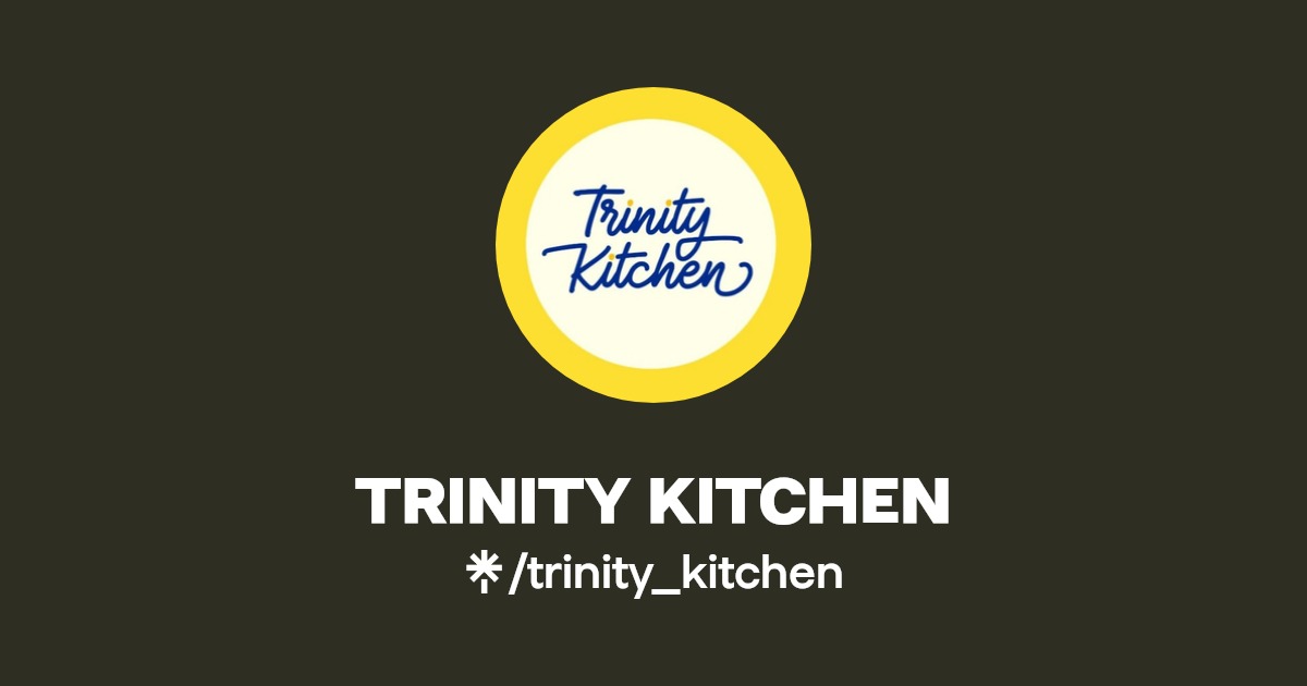 TRINITY KITCHEN Instagram, TikTok Linktree