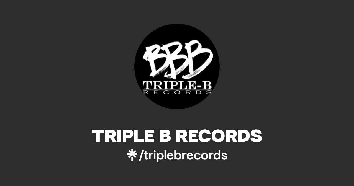 TRIPLE B RECORDS Twitter, Instagram, Facebook Linktree