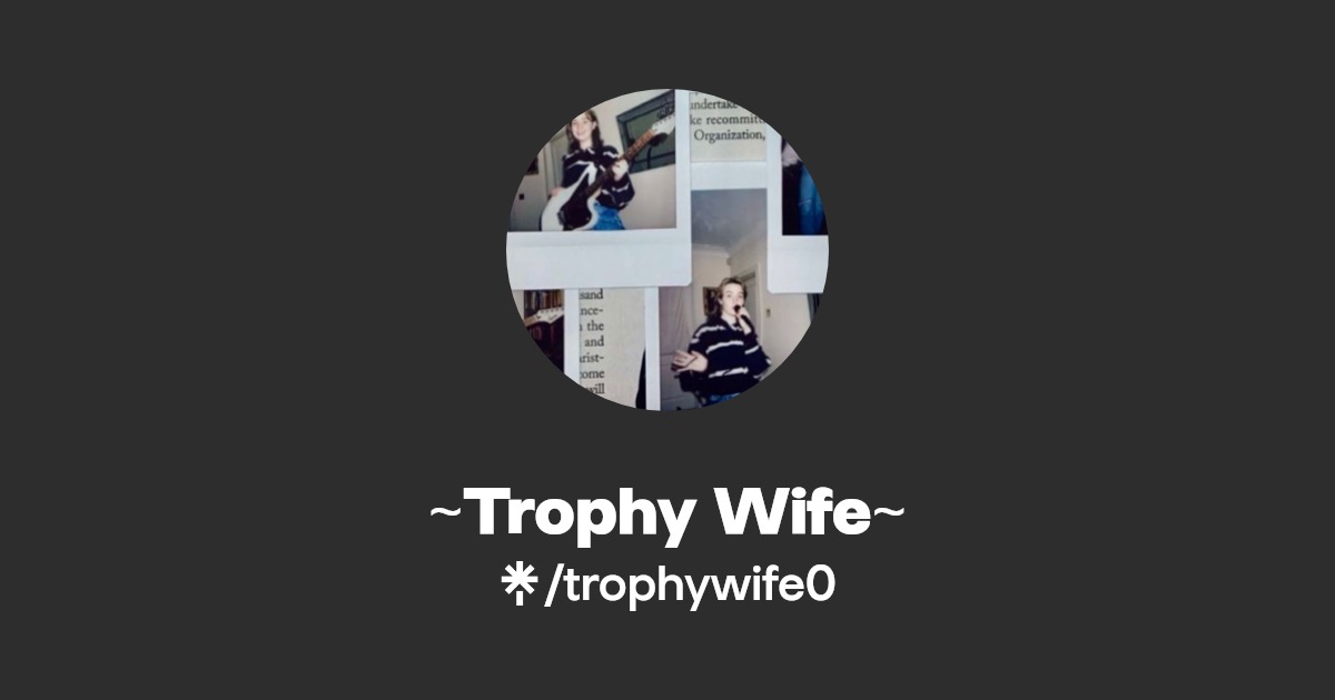 Trophy Wife Twitter, Instagram, TikTok Linktree