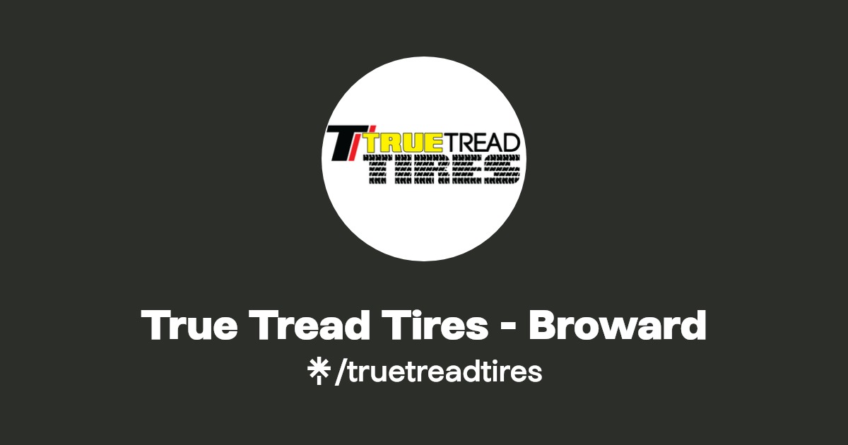 True Tread Tires Broward Instagram, Facebook Linktree