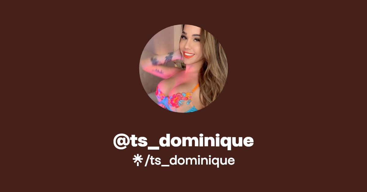 ts_dominique - Find @ts_dominique Onlyfans - Linktree