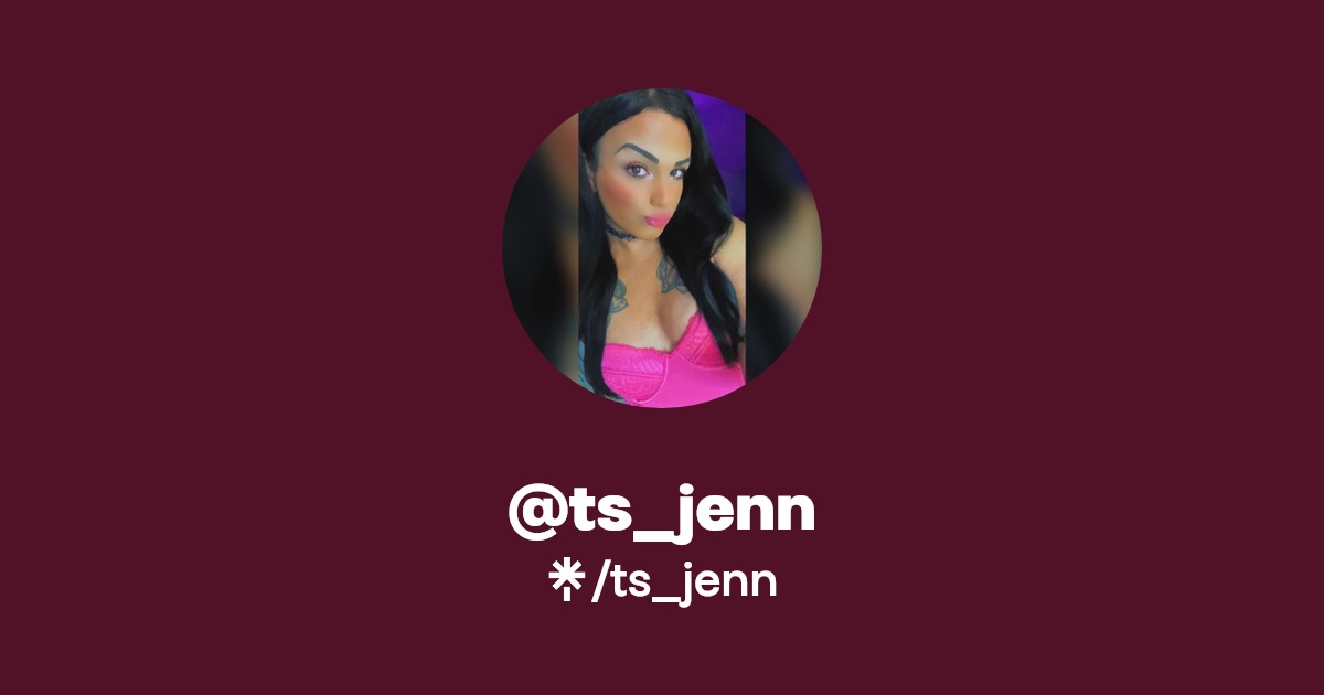 ts_jenn - Find @ts_jenn Onlyfans - Linktree