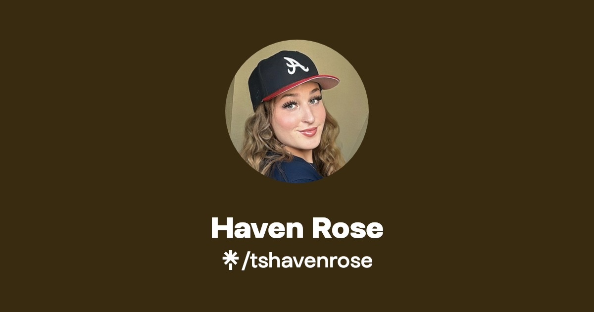 Haven Rose - Find Haven Rose Onlyfans - Linktree