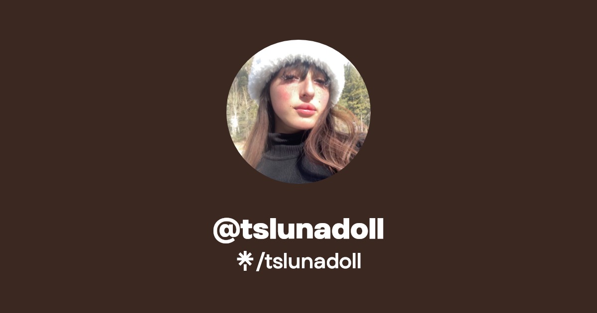 tslunadoll - Find @tslunadoll Onlyfans - Linktree