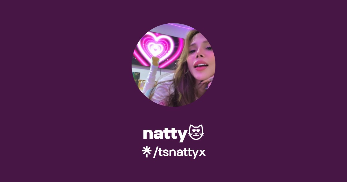 natty😻 - Find natty😻 Onlyfans - Linktree