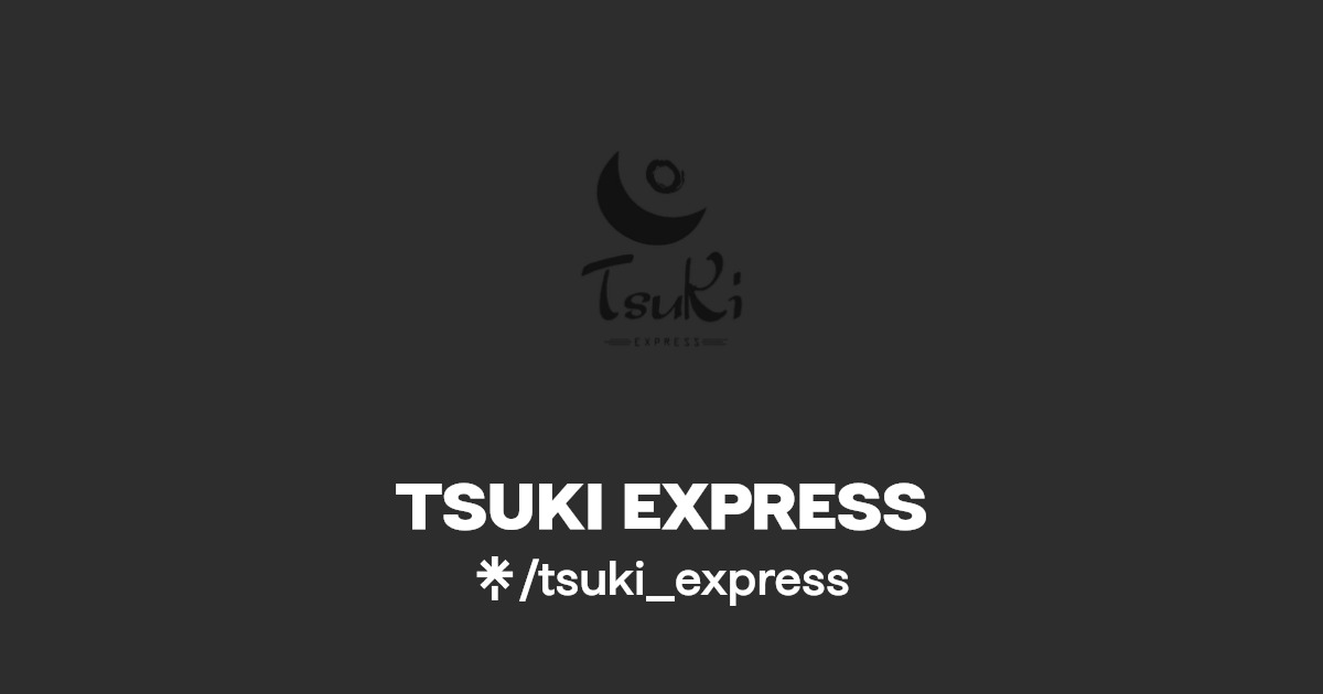 TSUKI EXPRESS Linktree