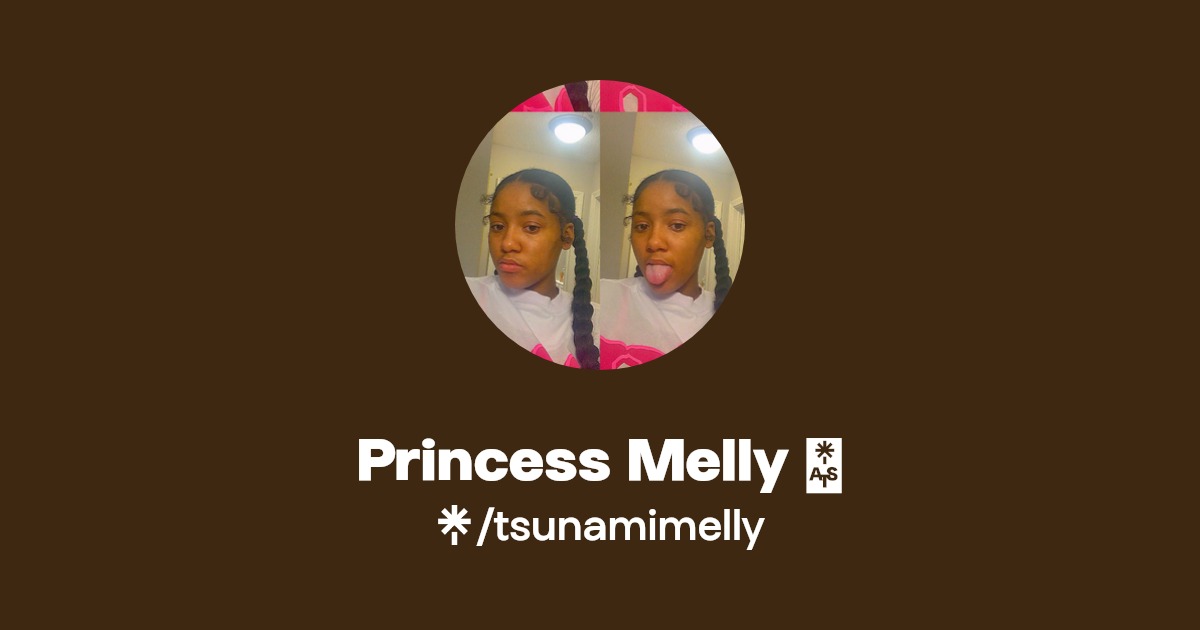 Princess Melly 👑 | Linktree