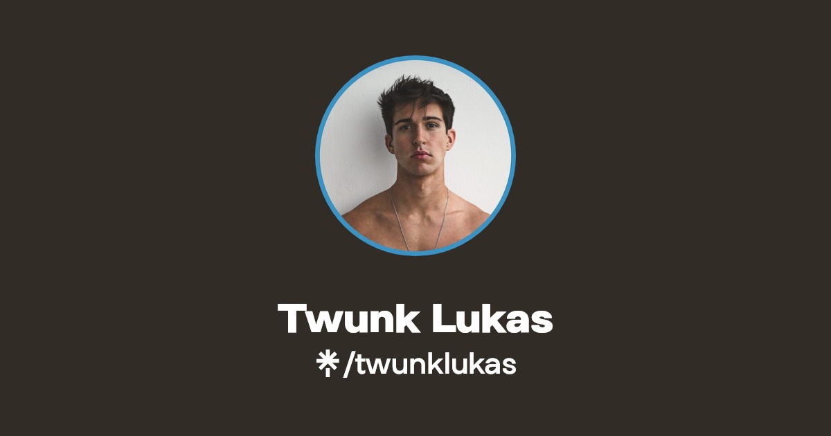 Twunk Lukas - Find Twunk Lukas Onlyfans - Linktree