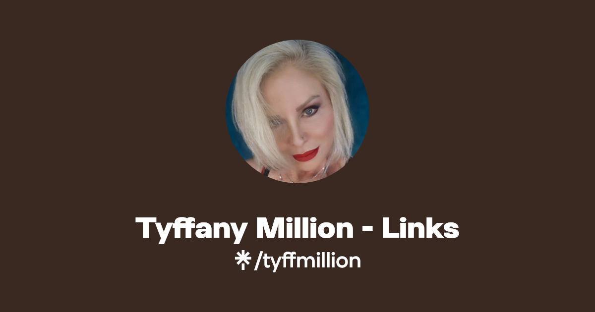 Tyffany Million - Links - Find Tyffany Million - Links Onlyfans - Linktree