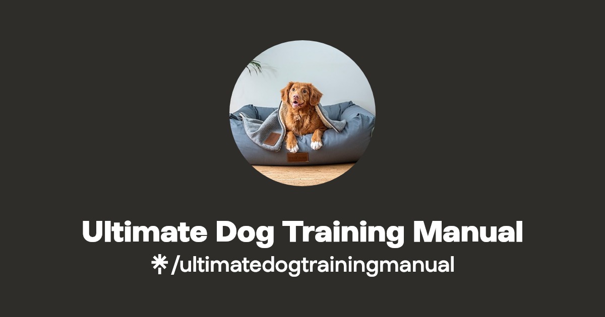 Ultimate Dog Training Manual Linktree