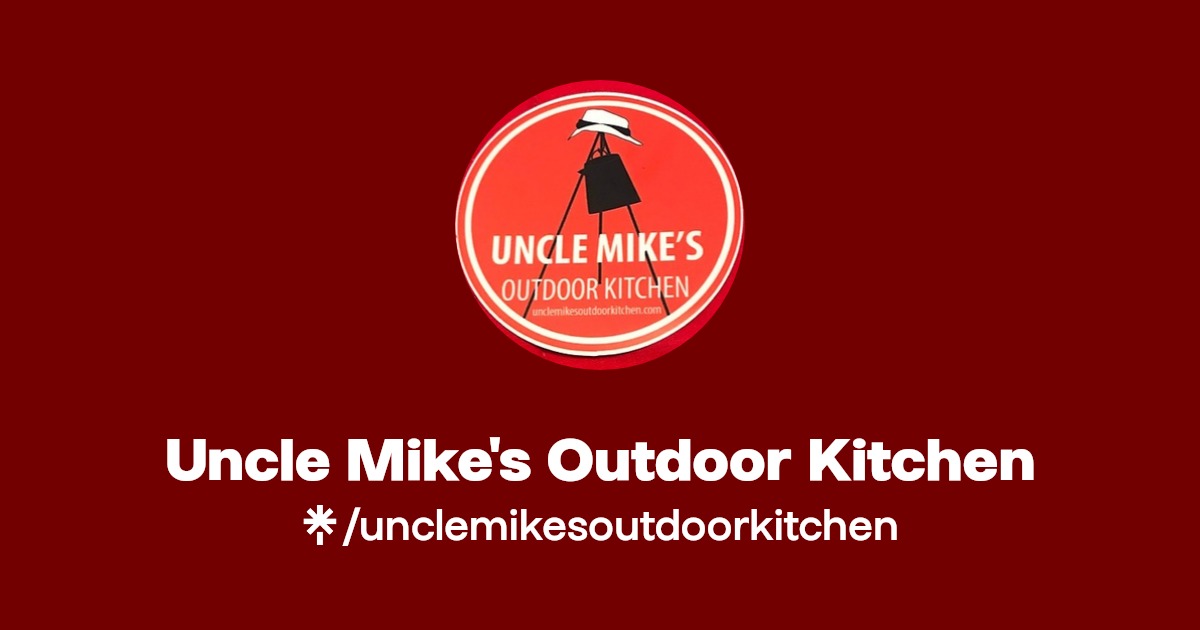 Uncle Mike's Outdoor Kitchen Instagram, Facebook Linktree