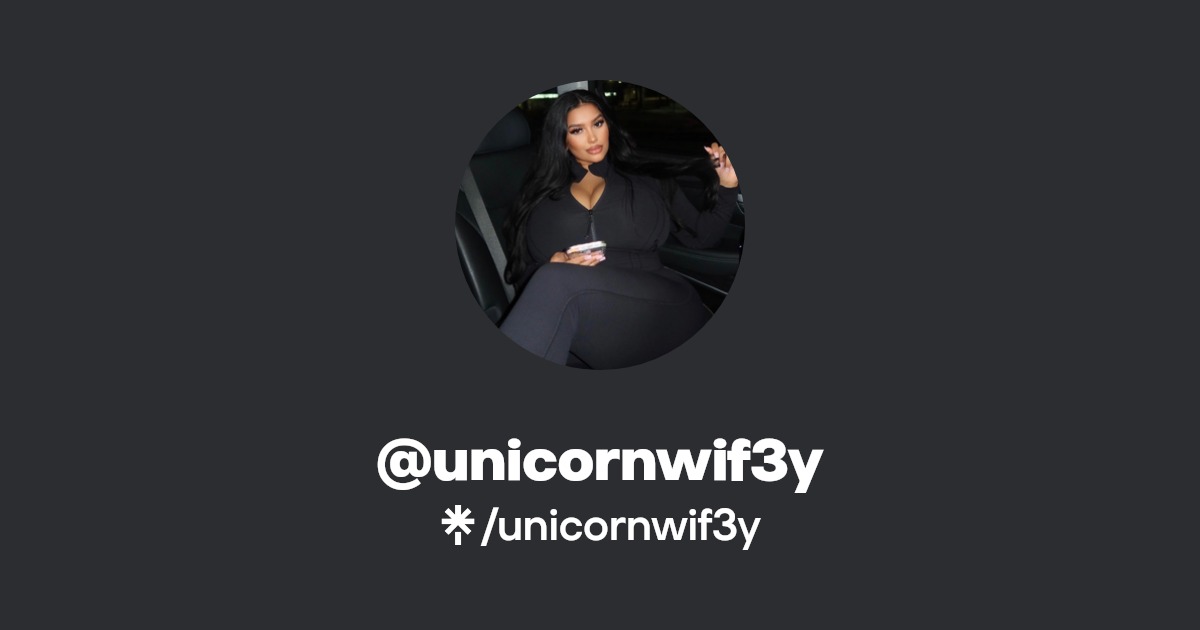 unicornwif3y - Find @unicornwif3y Onlyfans - Linktree
