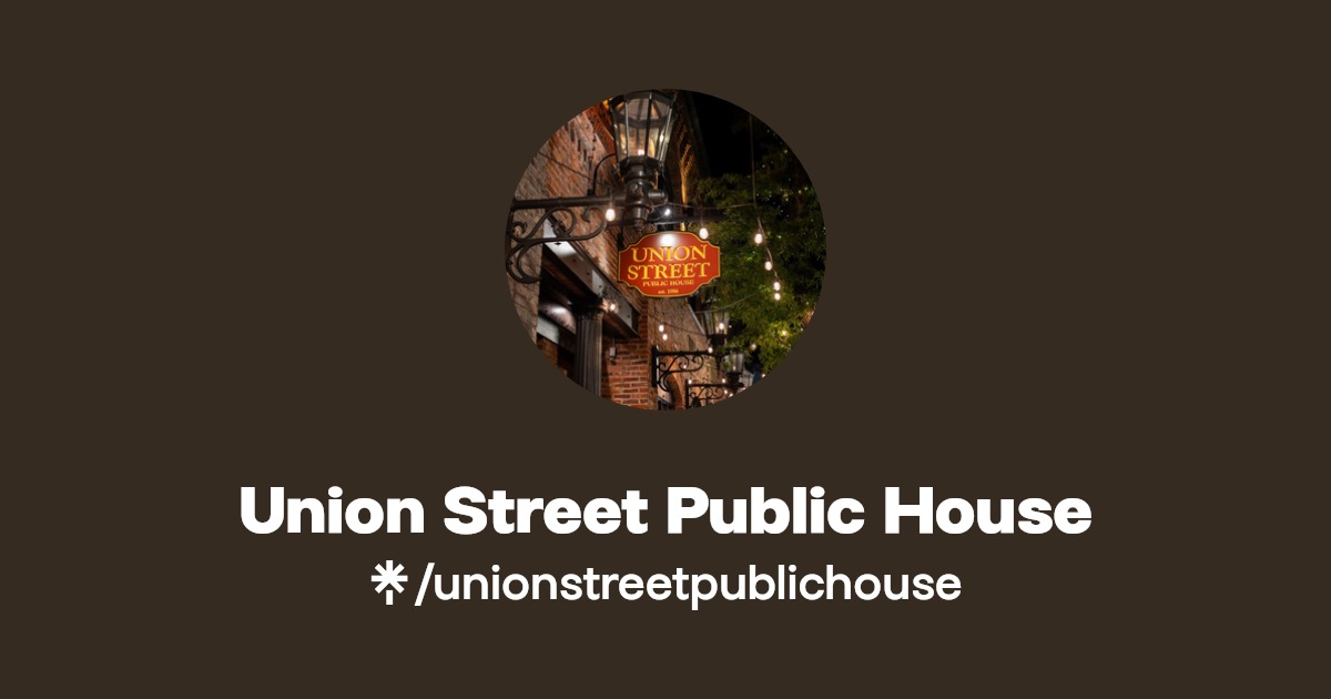 Union Street Public House Instagram, Facebook Linktree