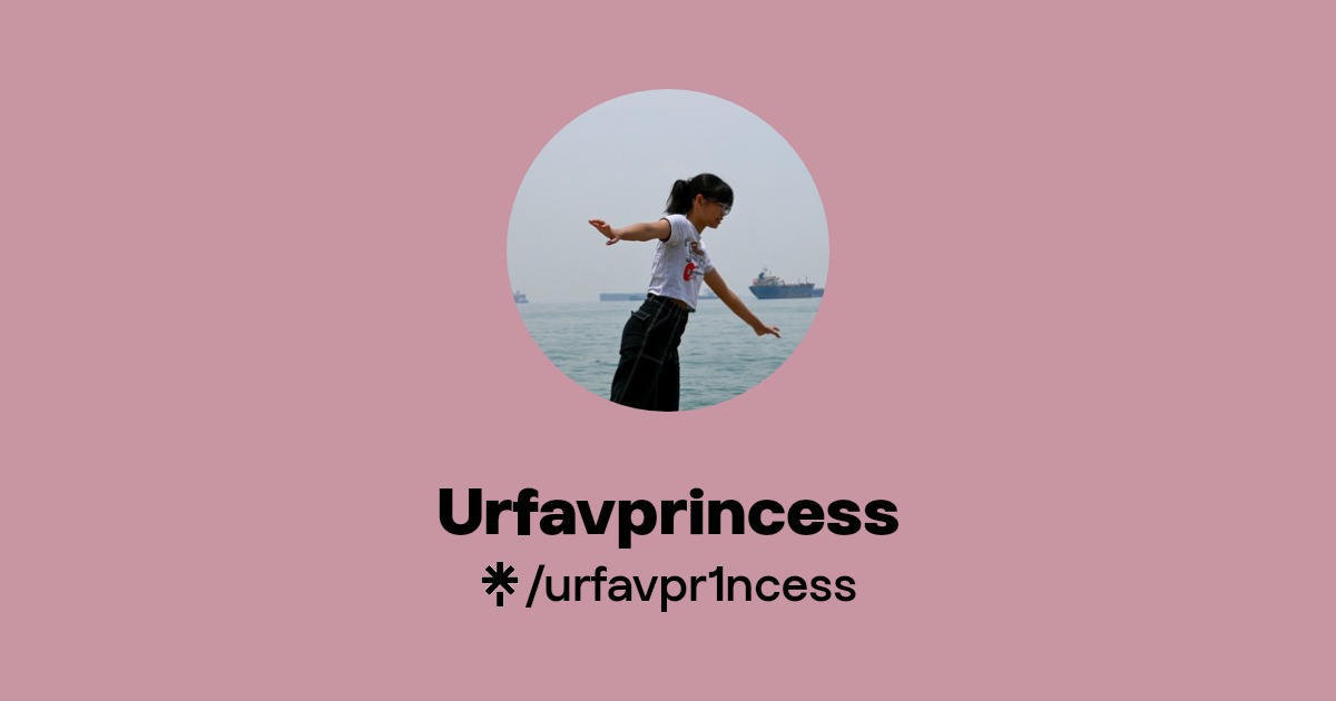 Urfavprincess | Instagram, TikTok | Linktree