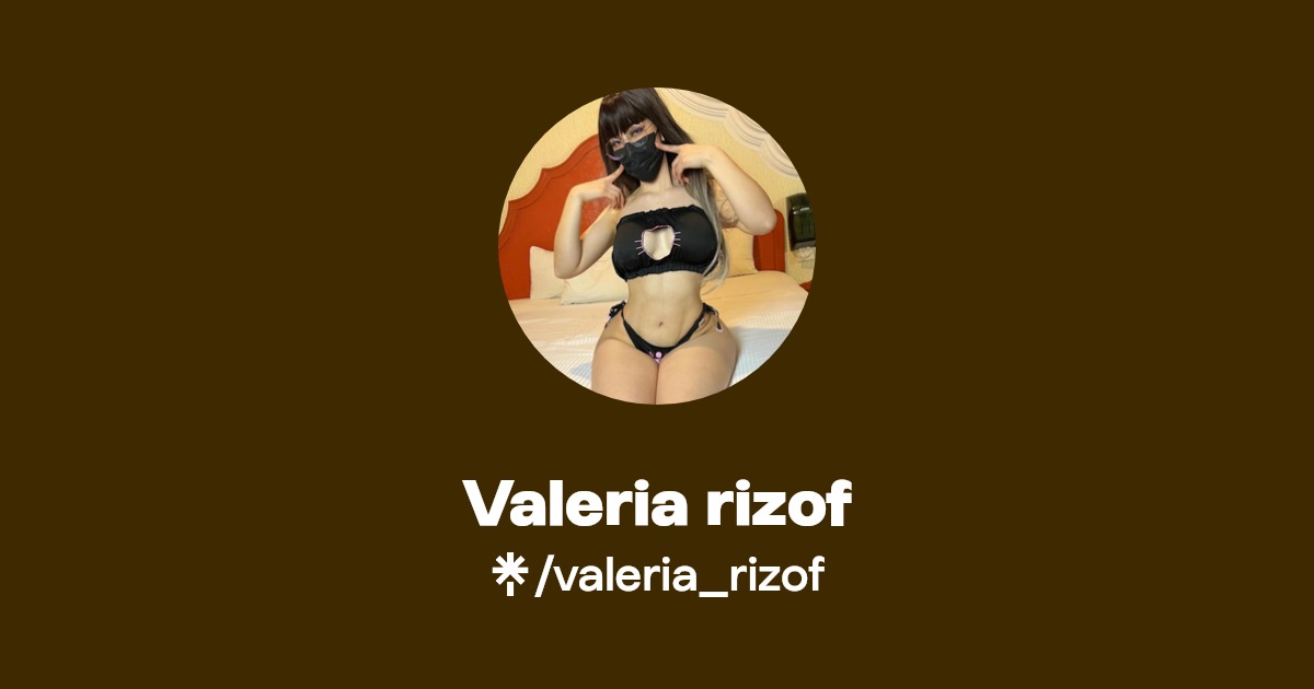 Valeria rizof - Find Valeria rizof Onlyfans - Linktree