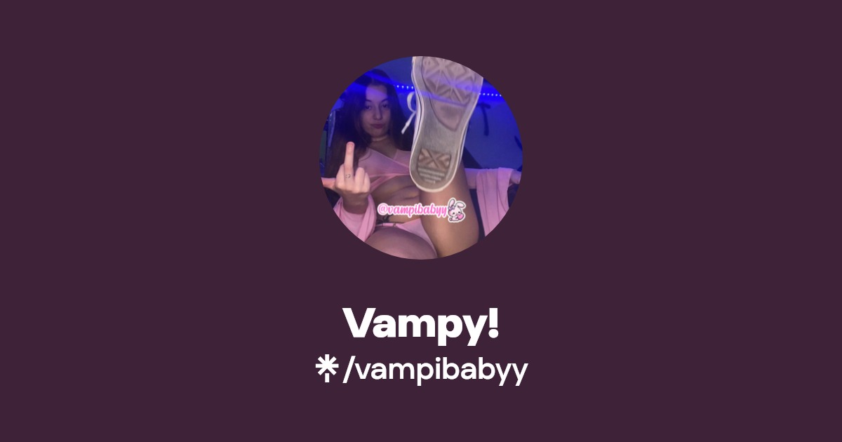 Vampy! - Find Vampy! Onlyfans - Linktree